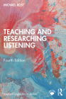 Teaching and Researching Listening (Applied Linguistics in Action) By Michael Rost Cover Image