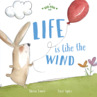 Life is Like the Wind (A Big Hug Book) By Shona Innes Cover Image