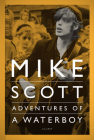 Mike Scott: Adventures of a Waterboy By Mike Scott Cover Image