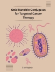 Gold Nanobio Conjugates for Targeted Cancer Therapy Cover Image