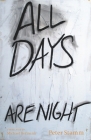 All Days Are Night: A Novel By Peter Stamm, Michael Hofmann (Translated by) Cover Image