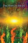The Hope of Israel: What is it? By Philip Mauro Cover Image