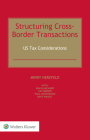 Structuring Cross-Border Transactions: US Tax Considerations By Mindy Herzfeld Cover Image