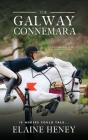 The Galway Connemara The Autobiography of an Irish Connemara Pony. If horses could talk Cover Image