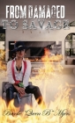 From Damaged To Savage: A Mini Memoir By Brooke Myers, Myles Hi (Artist), Christopher Kelly (Photographer) Cover Image
