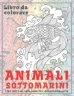 Animali sottomarini - Libro da colorare - Pesci tropicali, Rana, Granchio, Leone marino, altro Cover Image