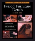 Taunton's Complete Illustrated Guide to Period Furniture Details (Complete Illustrated Guides (Taunton)) Cover Image