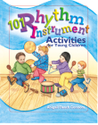 101 Rhythm Instrument Activities for Young Children By Abigail Flesch Connors, Deborah Wright (Illustrator) Cover Image