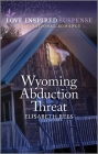 Wyoming Abduction Threat By Elisabeth Rees Cover Image