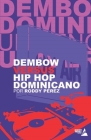 Dembow Versus Hip Hop Dominicano By Roddy Pérez Cover Image