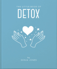 The Little Book of Detox By Sonia Jones Cover Image