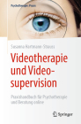 Videotherapie Und Videosupervision: Praxishandbuch Für Psychotherapie Und Beratung Online (Psychotherapie: Praxis) By Susanna Hartmann-Strauss Cover Image