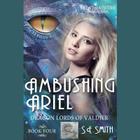 Ambushing Ariel (Dragon Lords of Valdier #4) By S. E. Smith, David Brenin (Read by) Cover Image