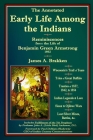 The Annotated Early Life Among the Indians: Reminiscences from the Life of Benj. G. Armstrong 1892 By James A. Brakken Cover Image