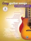 Alfred's Easy Guitar Songs -- Standards & Jazz: 50 Classics from the Great American Songbook By Alfred Music (Other) Cover Image