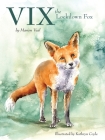 Vix, the Lockdown Fox By Marion Veal, Kathryn Coyle (Illustrator) Cover Image