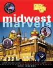Midwest Marvels: Roadside Attractions across Iowa, Minnesota, the Dakotas, and Wisconsin Cover Image