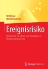 Ereignisrisiko: Statistische Verfahren Und Konzepte Zur Risikoquantifizierung By Steffi Höse, Stefan Huschens Cover Image
