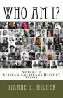 Who Am I?: Volume 2 - African Americans History - Trivia By Dianne L. Milner Cover Image