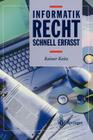 Informatikrecht - Schnell Erfasst By Rainer Koitz Cover Image