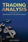 Trading analysis: Oscillators for Technical analysis By John Gibson Cover Image