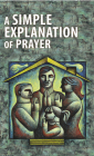 A Simple Explanation of Prayer (Pack of 20) By Daniel Paavola Cover Image