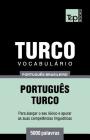 Vocabulário Português Brasileiro-Turco - 5000 palavras Cover Image