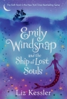 Emily Windsnap and the Ship of Lost Souls By Liz Kessler, Sarah Gibb (Illustrator) Cover Image