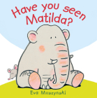Have You Seen Matilda? Cover Image