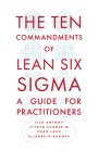 The Ten Commandments of Lean Six SIGMA: A Guide for Practitioners Cover Image