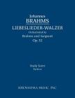 Liebeslieder-Walzer, Op.52: Study score By Johannes Brahms, Jr. Sargeant, Richard W. (Editor) Cover Image