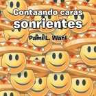 Contaando Caras Sonrientes By Pami L. Wahl Cover Image
