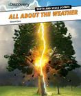 All about the Weather (Discovery Education: Earth and Space Science) By Edward Close Cover Image