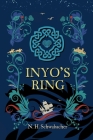 Inyo's Ring: The legend of a Spanish Armada Shipwreck Survivor in Ireland By N. H. Schwabacher Cover Image