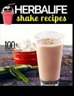 Herbalife Shake Recipes: INCLUDING: 100+ Scrumptious Herbalife Shake Recipes, Energy Drinks, & More, & Alkaline Diet: the Reference Guide to th By Melissa Cameron Cover Image