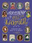 Anthology of Amazing Women: Trailblazers Who Dared to Be Different By Sandra Lawrence, Nathan Collins (Illustrator) Cover Image