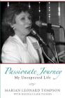 Passionate Journey: My Unexpected Life By Melissa Clark Vickers, Marian Leonard Tompson Cover Image