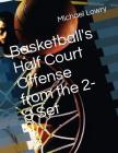 Basketball's Half Court Offense from the 2-3 Set By Michael Lowry Cover Image