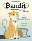 Bandit By Karen Rostoker-Gruber, Vincent Nguyen (Illustrator) Cover Image