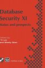Database Security XI: Status and Prospects (IFIP Advances in Information and Communication Technology) By T. y. Lin (Editor), Shelly Qian (Editor) Cover Image