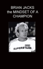 BRIAN JACKS the MINDSET OF A CHAMPION WITH MARC GINGELL Cover Image