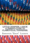 Little Crimpers: A Rock Climber's Guide to Clarksville Tennessee By Emmanuel Eman Lacoste Cover Image
