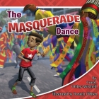 The Masquerade Dance By Carol Ottley-Mitchell, Daniel J. O'Brien (Illustrator) Cover Image
