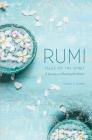 Rumi: Tales of the Spirit: A Journey to Healing the Heart By Kamla K. Kapur Cover Image