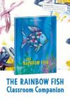 Rainbow Fish Classroom Companion By Marcus Pfister, Burkhard Fries (Contributions by) Cover Image