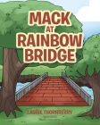 Mack at Rainbow Bridge Cover Image