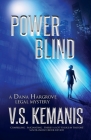 Power Blind By V. S. Kemanis Cover Image