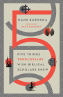 Five Things Theologians Wish Biblical Scholars Knew Cover Image