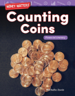 Money Matters: Counting Coins: Financial Literacy (Mathematics in the Real World) Cover Image
