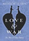 Love & War: An Alex & Eliza Story By Melissa de la Cruz Cover Image